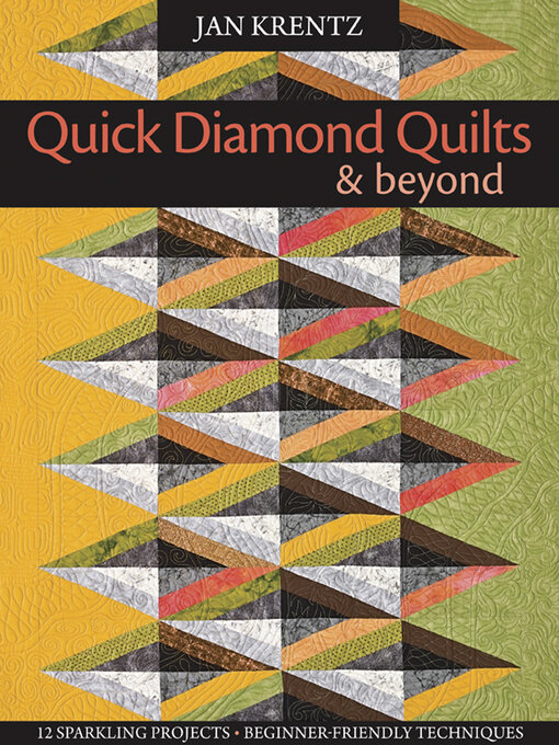 Title details for Quick Diamond Quilts & Beyond by Jan Krentz - Available